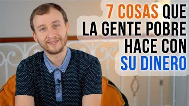 Video 7 Cosas Que La Gente Pobre Hace Con Su Dinero en français