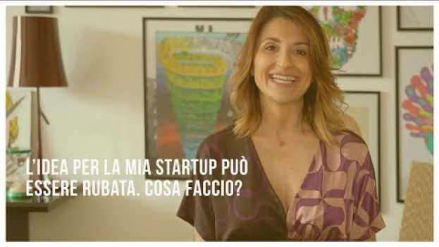 Video L'idea per la mia startup può essere rubata. Cosa Faccio? in English