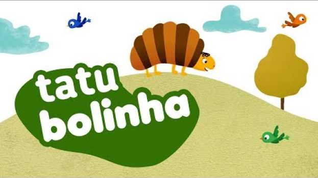Video Tatu Bolinha - ZiS | Canção para Crianças   türkçe