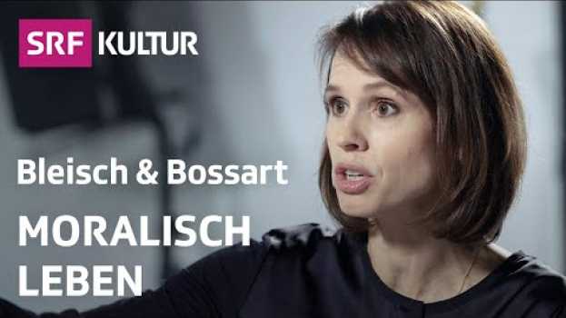 Video Biokleider, Fliegen & Co.: Wie viel Moral muss sein? | Philosophie | Bleisch & Bossart | SRF Kultur   türkçe