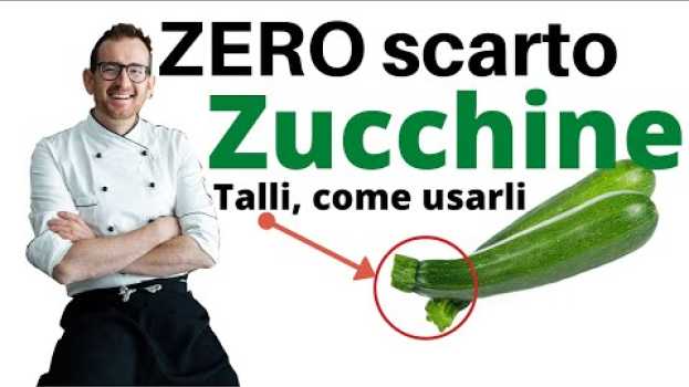 Видео ZERO SCARTO ATTO V: TALLI DI ZUCCHINE 🥒 come usarli? на русском