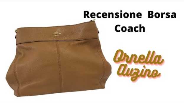 Видео Coach Bag dal 1941. Dagli USA una bella storia e borsa. Recensione e Voti на русском