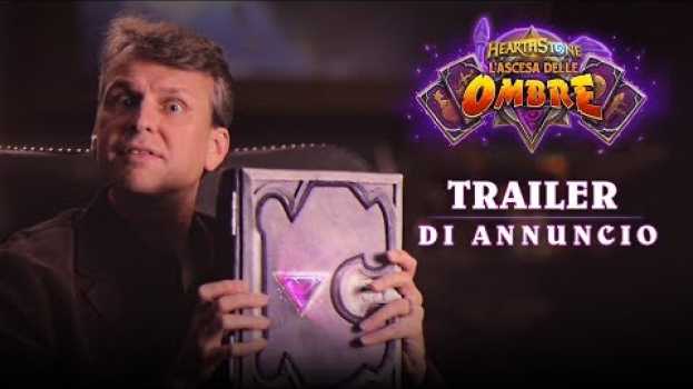 Video Trailer di annuncio de L'ascesa delle ombre | Hearthstone (IT) in English