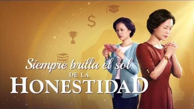 Video Película cristiana "Siempre brilla el sol de la honestidad" | Tráiler auf Deutsch