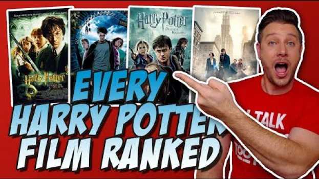 Video All 10 Harry Potter Films Ranked!   türkçe