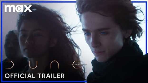 Video Dune | Official Trailer | Max su italiano