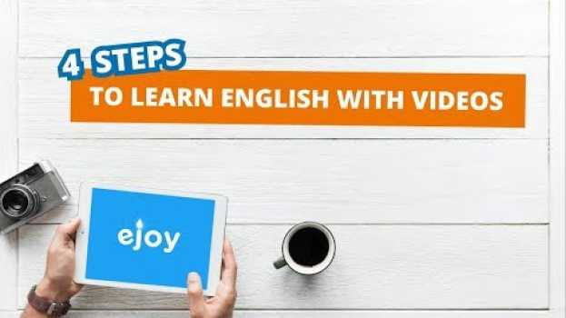 Video 4 STEPS to LEARN ENGLISH WITH VIDEOS on eJOY English App   türkçe