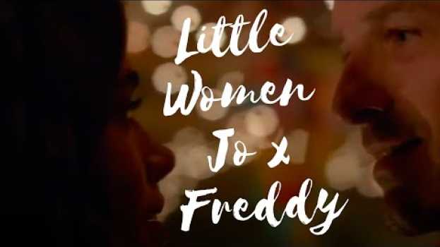 Video Jo and Freddy Little Women 2018 He Treats Me Like A Goddess en español