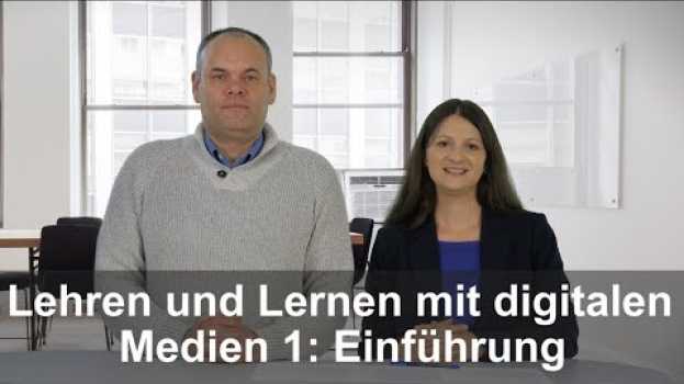 Video [LuL1] Lehren und Lernen mit digitalen Medien 1 - Einführung en español