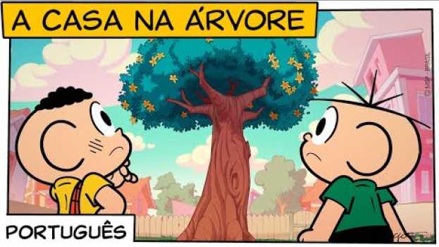 Video A Casa na Árvore | Turma da Mônica in English