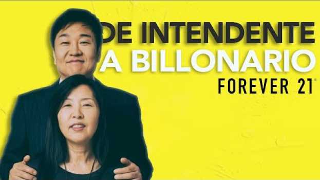 Video FOREVER 21 EN LA QUIEBRA ¿PERO CÓMO EMPEZÓ TODO? - STARTUP STORY in English