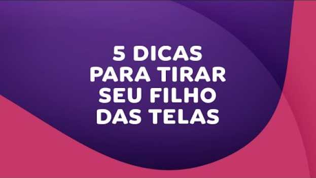 Video Vivo Brincar | Tempojunto | 5 dicas para tirar seu filho das telas in English