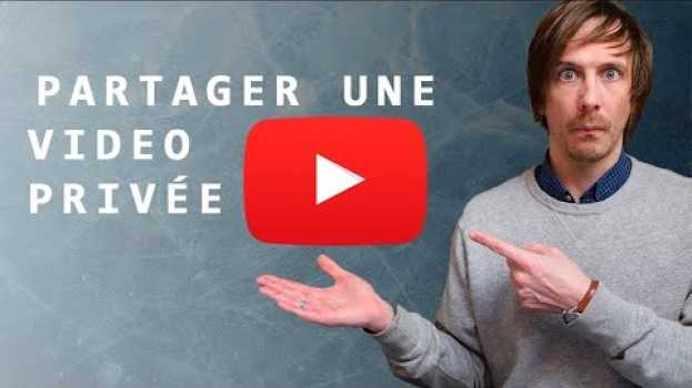 Video Comment PARTAGER une VIDEO PRIVÉE sur YouTube ? po polsku