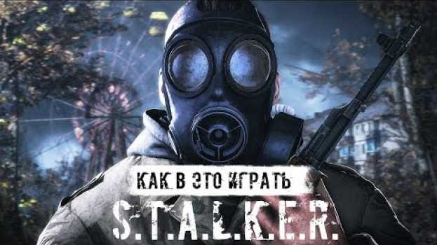 Video S.T.A.L.K.E.R.: DEAD AIR — КАК В ЭТО ИГРАТЬ? in English