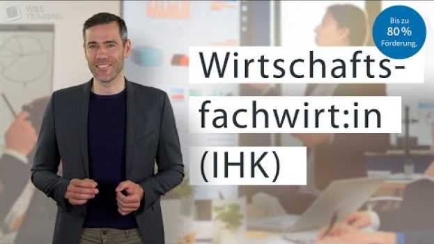 Video Zur Wirtschaftsfachwirt:in mit IHK-Abschluss qualifizieren und aufsteigen.   türkçe