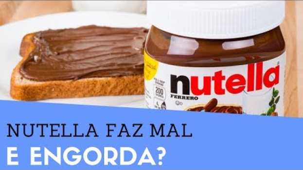 Video NUTELLA Faz Mal? Será que a NUTELLA ENGORDA Mesmo? | Calorias e Informação Nutricional po polsku
