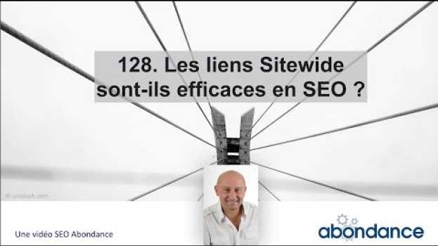 Video 128. Les liens Sitewide sont-ils efficaces en SEO ? Vidéo SEO Abondance   türkçe