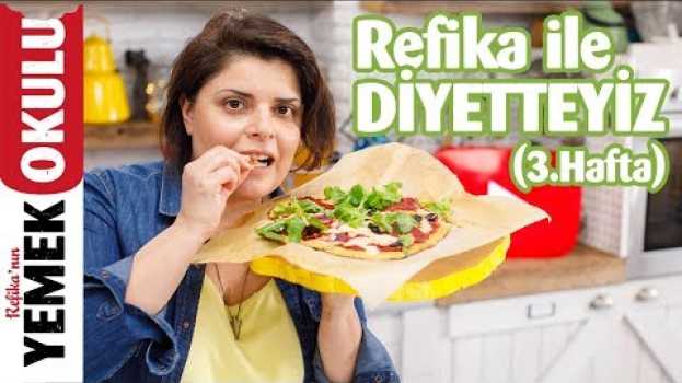 Video Refika ile Diyetteyiz (3.Hafta) | Yulaflı Kahvaltılık ve Hamursuz Pizza em português