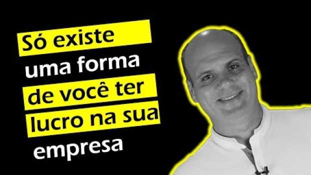 Video 🛑 Só existe uma forma de você ter lucro na sua empresa auf Deutsch