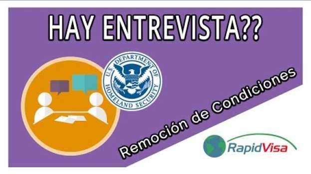 Video ¿Para la Remoción de Condiciones tengo que asistir a una entrevista? su italiano