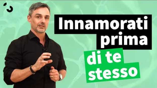 Видео Innamorati prima di te stesso | Filippo Ongaro на русском