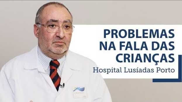 Video Crianças: quando recorrer à terapia da fala? en español