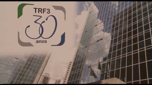 Video Reportagem: TRF3 - 30 anos en español