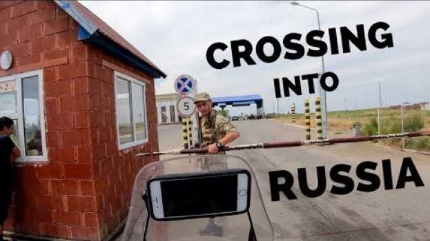 Video [S1 - Eps.92] CROSSING INTO RUSSIA auf Deutsch