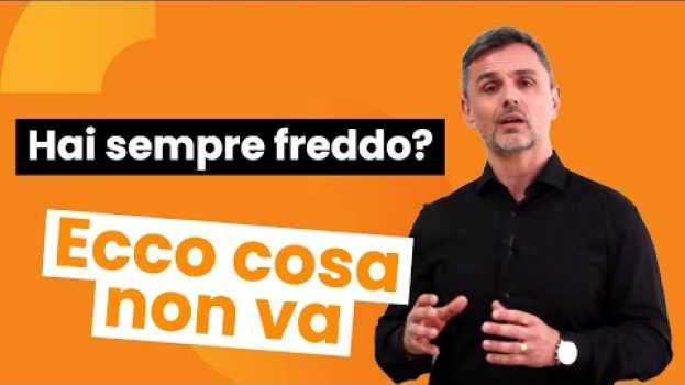 Video Hai sempre freddo? Ecco cosa non va | Filippo Ongaro em português