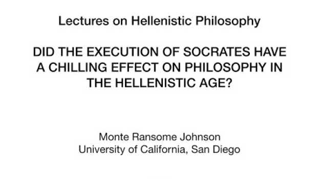 Video Hellenistic Philosophy 2.2.2 Did the execution of Socrates have a chilling effect on philosophy? po polsku