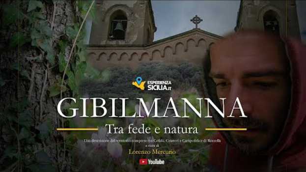 Video GIBILMANNA. Tra fede e natura | EsperienzaSicilia.it auf Deutsch