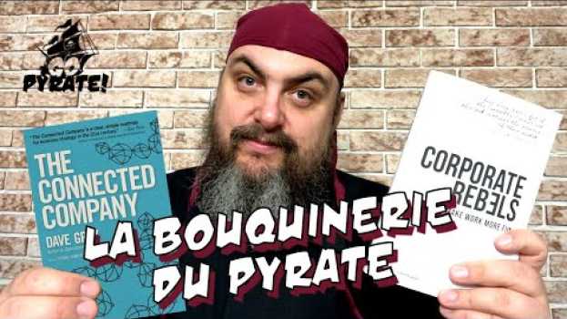 Video Comment intéresser votre patron aux modèles d'entreprises progressistes? - La Bouquinerie du Pyrate   türkçe