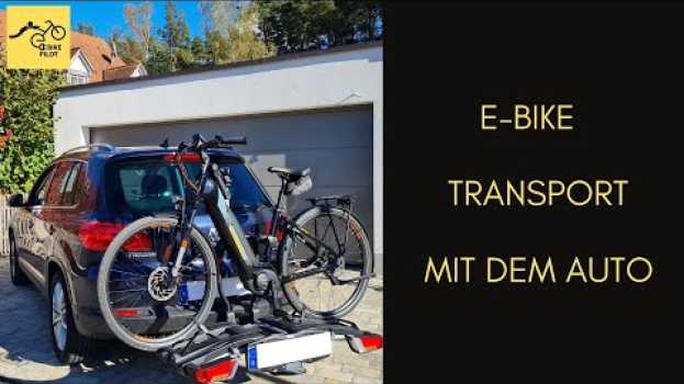 Video E-Bike transportieren mit dem Heckträger am Auto - das gilt es zu beachten! po polsku