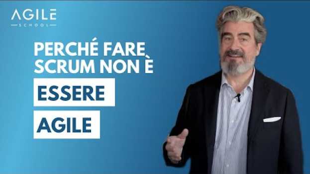 Video Perché fare Scrum non è essere Agile em português