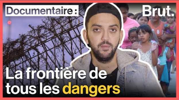 Video Mexique : ils risquent tout pour entrer aux États-Unis (Avec Jhon Rachid) en español