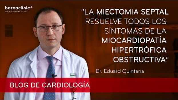 Video Miectomía septal, la mejor opción para la Miocardiopatía Hipertrófica Obstructiva auf Deutsch