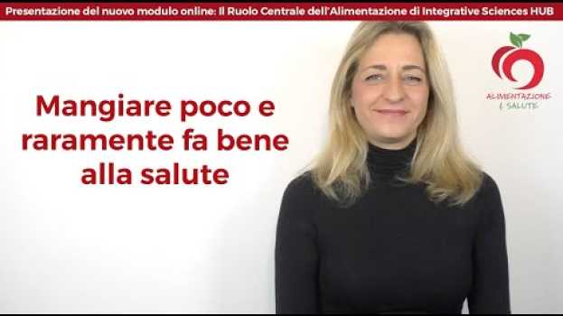 Video Mangiare poco e raramente fa bene alla salute en français