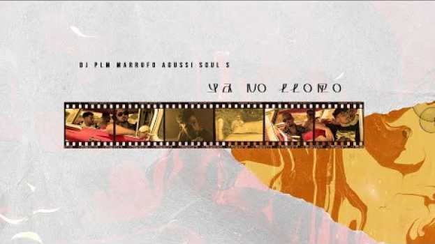 Video DJ PLM · MARRUFO · AGUSSI · SOUL S - YA NO LLORO   türkçe