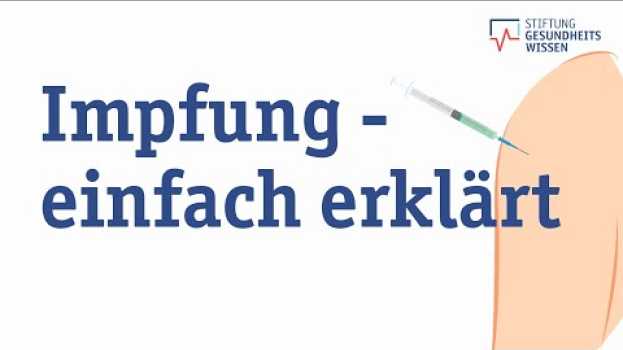 Video Wie funktioniert eine Impfung? | Wissen ist gesund en español