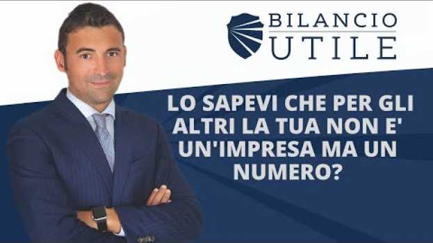 Video LO SAPEVI CHE PER GLI ALTRI LA TUA NON E' UN'IMPRESA MA UN NUMERO?   türkçe