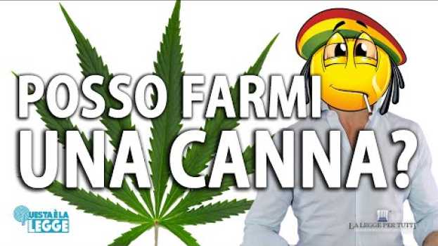Видео Quando posso farmi una canna? | avv. Angelo Greco | Questa è la Legge на русском
