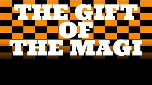 Video The Gift of the Magi by O. Henry auf Deutsch