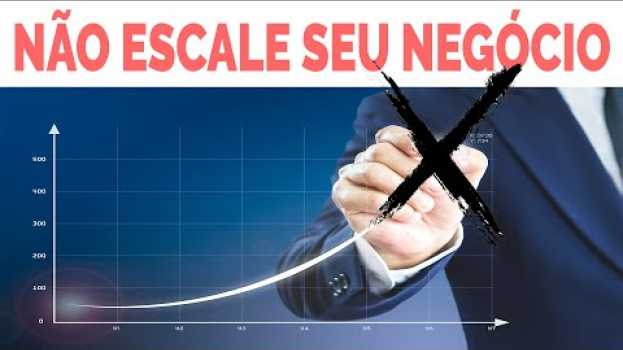 Видео NÃO ESCALE SEU NEGÓCIO! ❌ ASSISTA E SAIBA PORQUÊ! на русском