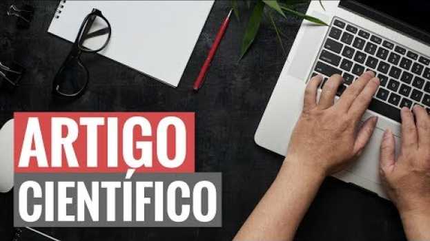 Video Como fazer um TCC passo a passo: Artigo Científico - Guia com 07 passos simples, rápidos e fáceis auf Deutsch