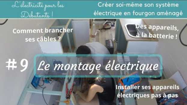 Видео #9 Installation électrique en fourgon : Comment brancher ses câbles ? на русском