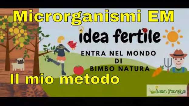 Video Il Bokashi infinito! (prima parte: l'esperienza con i microrganismi EM) en español