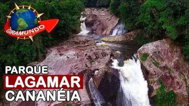 Video Cachoeira do Mandira e Rio das Minas - Parque Lagamar de Cananéia en français