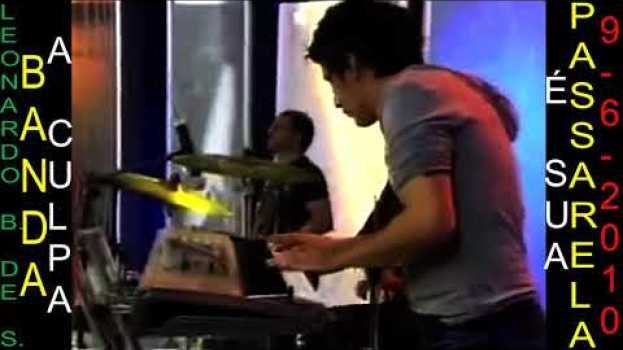 Video A culpa é sua - Banda Passarela - 9/6/2010   türkçe