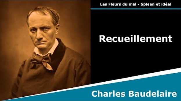 Video Recueillement - Les Fleurs du mal - Sonnet - Charles Baudelaire po polsku