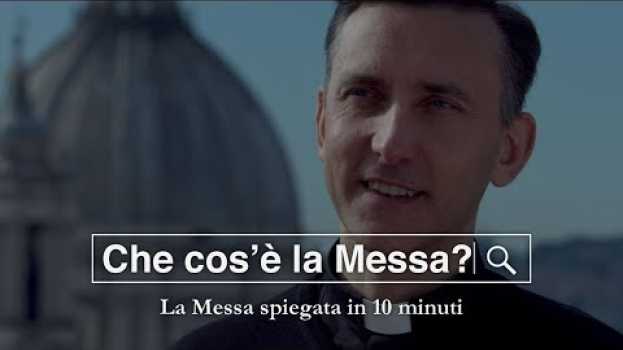 Video Che cos'è la Messa? Domande e risposte sulla Messa auf Deutsch